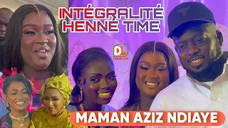 INTÉGRALITÉ DE L’HENNÉ TIME DE MAMAN AZIZ NDIAYE FILLE DE AZIZ NDIAYE