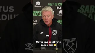 David Moyes addresses Declan Rice’s West Ham Premier League exit to Arsenal.