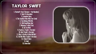 Taylor Swift - Greatest Hits 2024 Collection ~ Top 15 Hits Playlist Of All Time