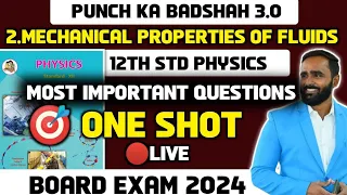 🔴 LIVE |12th Physics|Chapter 2 MECHANICAL PROPERTIES OF FLUIDS|One Shot|Board Exam 2024