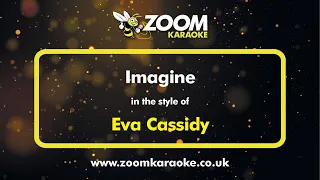 Eva Cassidy - Imagine - Karaoke Version from Zoom Karaoke