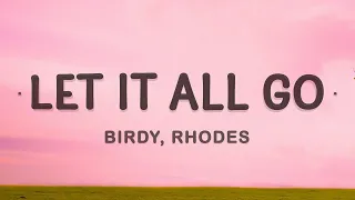 [1 HOUR 🕐] Birdy - Let It All Go Lyrics ft RHODES