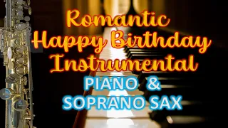 ROMANTIC HAPPY BIRTHDAY INSTRUMENTAL #2 (Piano & Soprano Sax - by hsc501)