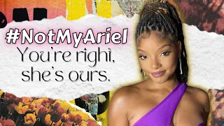 Halle Bailey is the Little Mermaid, and we're not sharing her with racist people