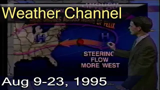 The Weather Channel - August 9-23, 1995