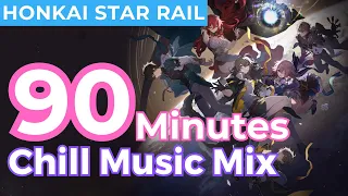 Honkai Star Rail OST, 90 Minute Relaxing Music |  崩坏: 星穹铁道 sleep music study music chill HSR