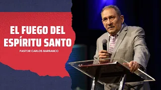 El fuego del Espíritu Santo | Hechos 2:1-4 | Pastor Carlos Barranco