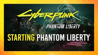 Start Phantom Liberty | New/Existing Save Guide | Unlock DLC Area/Missions in Cyberpunk 2077 2.0