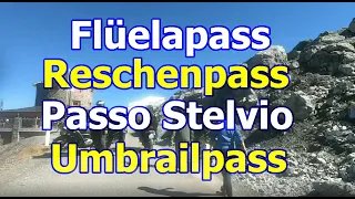 Davos-Flüela-Reschen-Passo Stelvio-Umbrail und Ofenpass.