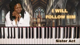 I Will Follow Him - Sister Act - Piano Cover