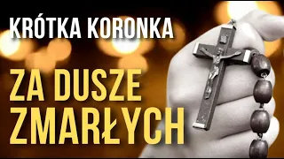 KRÓTKA KORONKA ZA DUSZE ZMARŁYCH  ❤️🙏❤️ PANIE BOŻE PRZYJMIJ DUSZE CIERPIĄCE