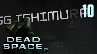 Dead Space 2 - Chapter 10: USG Ishimura / USG Ишимура [Only Plasma Cutter Hard]