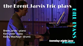 Never Let Me Go | the Brent Jarvis Trio Plays Bill Evans