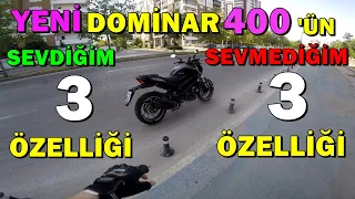 YENİ DOMİNAR 400'ÜN ARTILARI VE EKSİLERİ NELERDİR ? | SEVDİĞİM VE SEVMEDİĞİ 3 ÖZELLİK