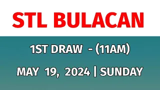 1ST DRAW STL BULACAN 11AM Result Today May 19, 2024 Morning Draw Result Philippines
