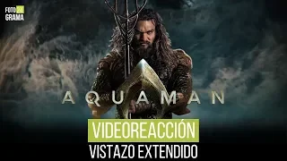 Video Reacción: Vistazo Extendido de "Aquaman" | Fotograma 24 con David Arce