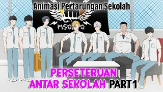 PERSETERUAN ANTAR SEKOLAH PART 1 - Animasi Pertarungan Sekolah