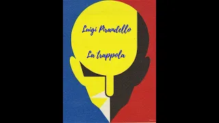 La trappola. Da "Novelle per un anno" di Luigi Pirandello .Lettura di Luigi Loperfido.