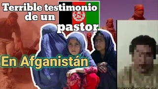 Afganistán /pastor brinda desgarrador testimonio sobre la persecución de los cristianos