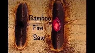 Fire Making with Bamboo Fire Saw