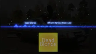 a remix of the song Мальчик на девятке phong. Dead Blonde