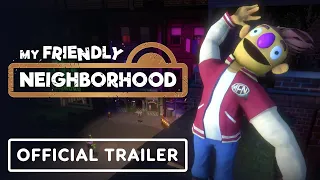 My Friendly Neighborhood - Official Launch Trailer