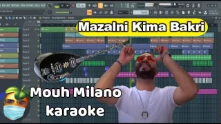 ( MOUH MILANO - MAZALNI KIMA BEKRI ( Instrumental - Fl Studio 20
