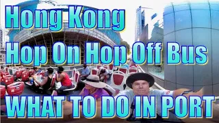Hong Kong Hop On Hop Off Bus - What to Do on Your Day in Port