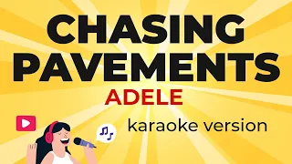 Adele - Chasing Pavements (Karaoke Version)