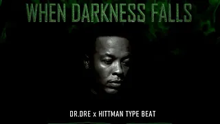 Dr Dre x Hittman Type Beat - When Darkness Falls