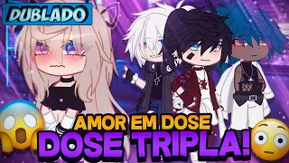 [DUBLADO] Amor Em Dose TRIPLA! 😱 | Mini Filme | Gacha Life