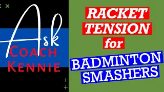 HOW TO CHOOSE RACKET TENSION FOR BADMINTON SMASHERS #badminton #badmintonracket #rackettension