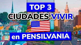 🥇 Las 3 mejores Ciudades para Vivir en Pensilvania (Estados Unidos)