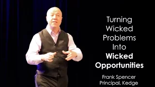 Turning Wicked Problems Into Wicked Opportunities