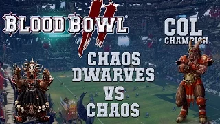 Blood Bowl 2 - Chaos Dwarves (the Sage) vs Chaos - COL_C G6