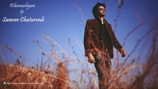 Khamoshiyan  | Arijit Singh | Cover By Sameer Chaturvedi