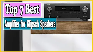 ✅ Top 7 Best Amplifier for Klipsch Speakers: How to Choose the Best Amplifier