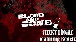 Sticky Fingaz - 2014 - Blood and Bone (feat. Begetz) [Directed by Felix Montana]