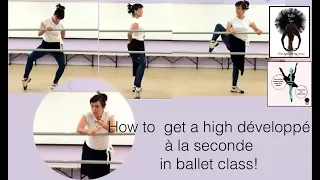 How to get a high développé à la seconde in your ballet class!