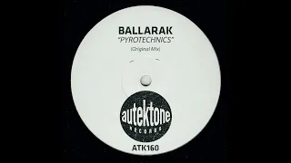 Ballarak - Pyrothecnics (Original Mix)