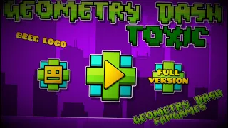 Geometry Dash Toxic: Reboot v1.1 by @GDBlackRed (ALL LEVELS 1-10) [Geometry Dash Fangames]