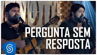 César Menotti & Fabiano - Pergunta Sem Resposta (Não Importa o Lugar) [Vídeo Oficial]