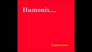 Humonix - "Scarecrows"