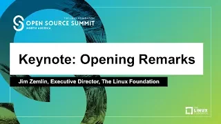 Keynote: Opening Remarks - Jim Zemlin, Executive Director, The Linux Foundation