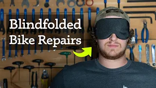 Can a blindfolded mechanic service my mountain bike?