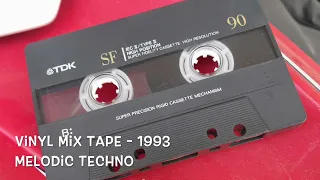 Vinyl Mix Tape  |  RAVE  |  1993 - Melodic Techno - Rare Tracks