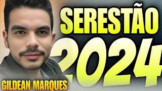 GILDEAN MARQUES SERESTÃO ATUALIZADO 2024