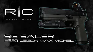 Sig Sauer P320 Legion Max Michel: designed for precision and dependability