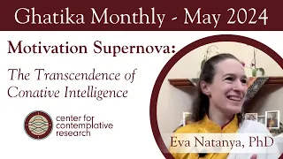 Ghatika Monthly Meditation 10: Motivation, Conative Intelligence and Bodhicitta with Dr. Eva Natanya