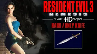 Resident Evil 3 Seamless HD Project ►HARD►ONLY KNIFE